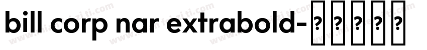 bill corp nar extrabold字体转换